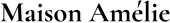 Maison Amélie